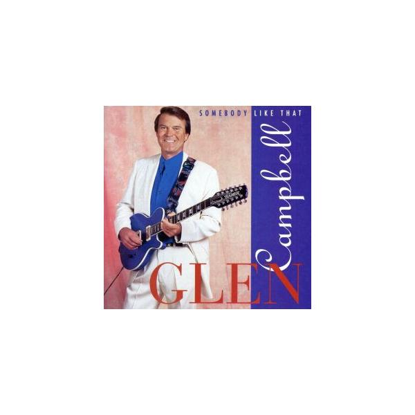【輸入盤】Somebody Like That/グレン・キャンベル