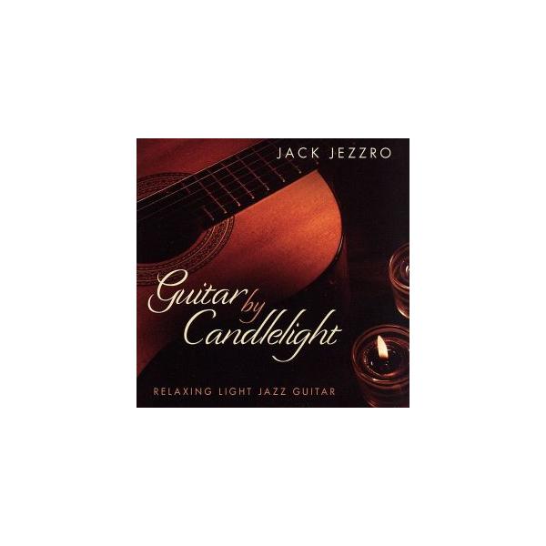 【輸入盤】Guitar By Candlelight/Jack Jezzro