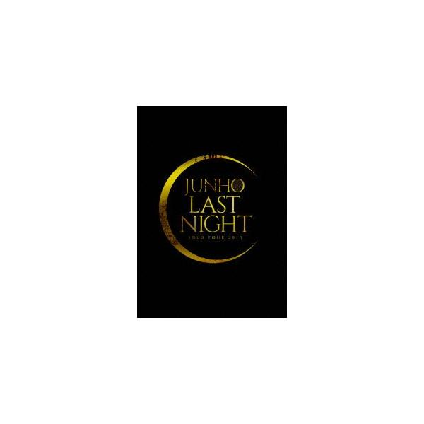 JUNHO Solo Tour 2015 “LAST NIGHT”(完全生産限定版)(Blu-ray Disc)/JUNHO(From 2PM)