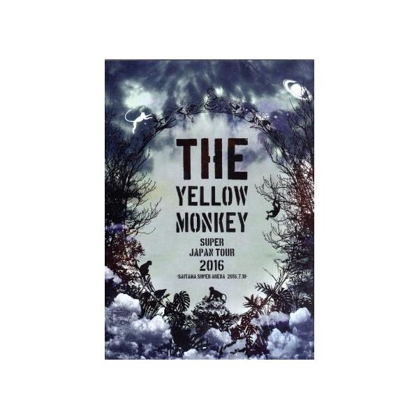 THE YELLOW MONKEY SUPER JAPAN TOUR 2016-SAITAMA SUPER ARENA 2016.7.10-/THE YELLOW MONKEY