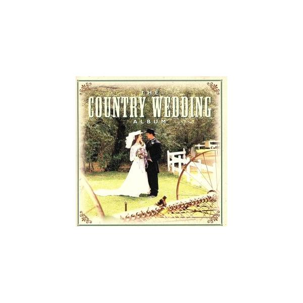 【輸入盤】THE COUNTRY WEDDING ALBUM/(オムニバス)