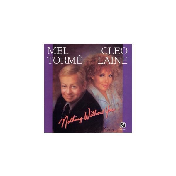 【輸入盤】nothing without you/メル・トーメ,クレオ・レーン
