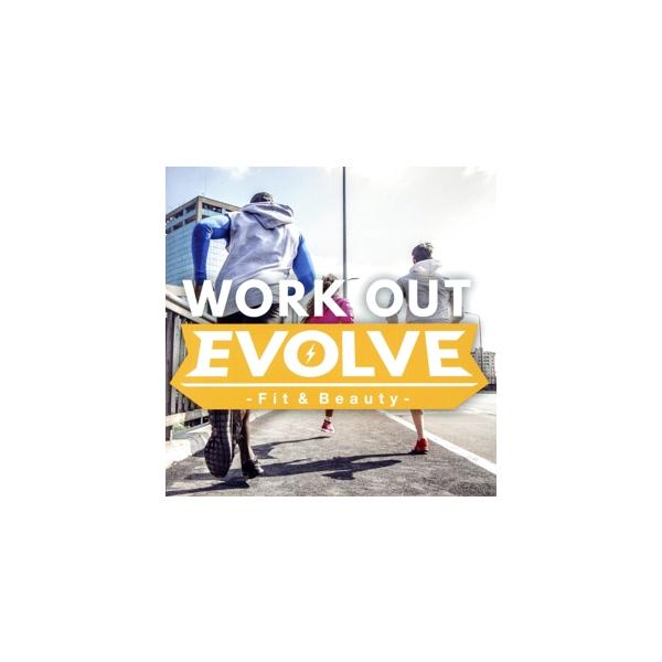 WORK OUT EVOLVE -FIT & BEAUTY-/(オムニバス)