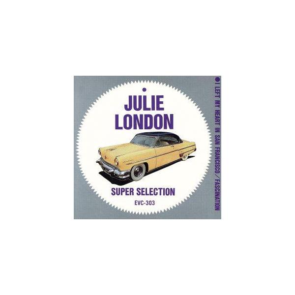 ジュリー・ロンドン スーパーセレクション/ジュリー・ロンドン　