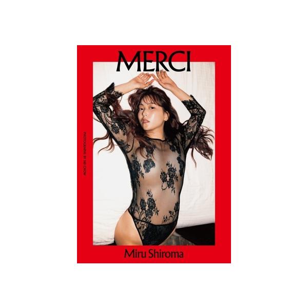 白間美瑠写真集 MERCI/ND CHOW(写真家),白間美瑠(タレント)