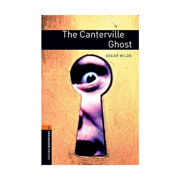 The Canterville Ghost: Stage 2 700 Headwords (Oxford Bookworms