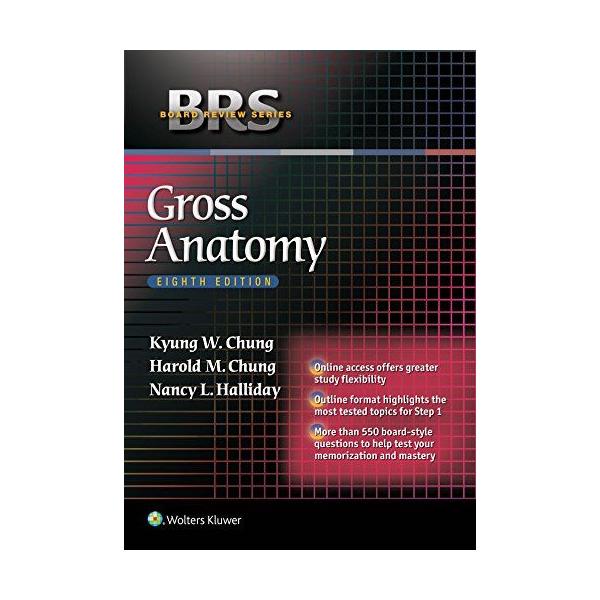 Gross Anatomy (Board Review) [ペーパーバック] Chung， Kyung Won， Ph.D.