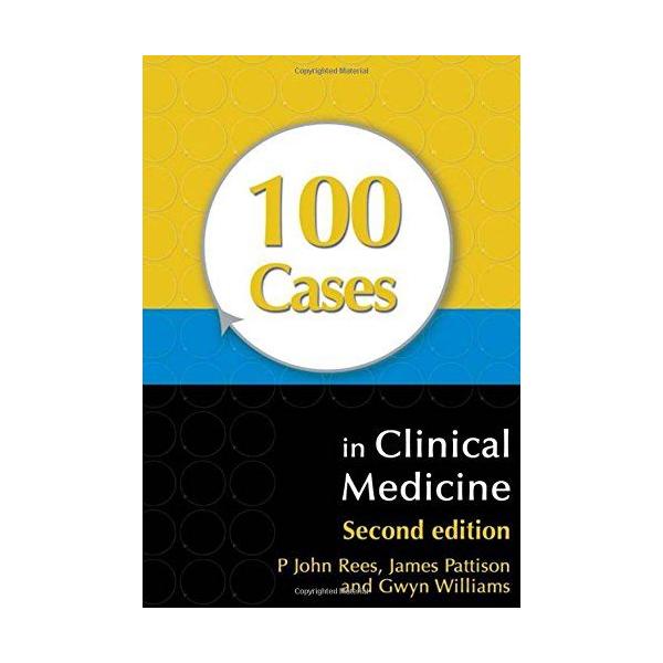 100 Cases in Clinical Medicine， Second Edition Rees， John、 Patt