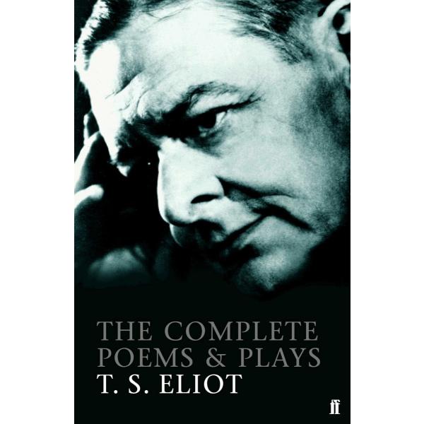 The Complete Poems and Plays of T. S. Eliot : ブックスドリーム 学