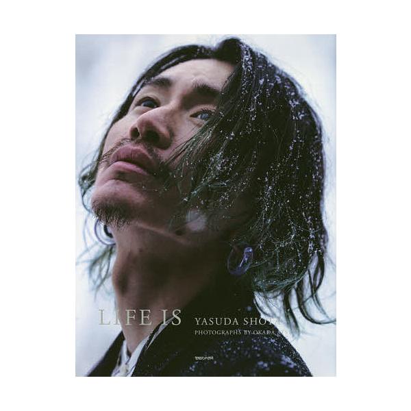LIFE IS 安田章大写真集/岡田敦