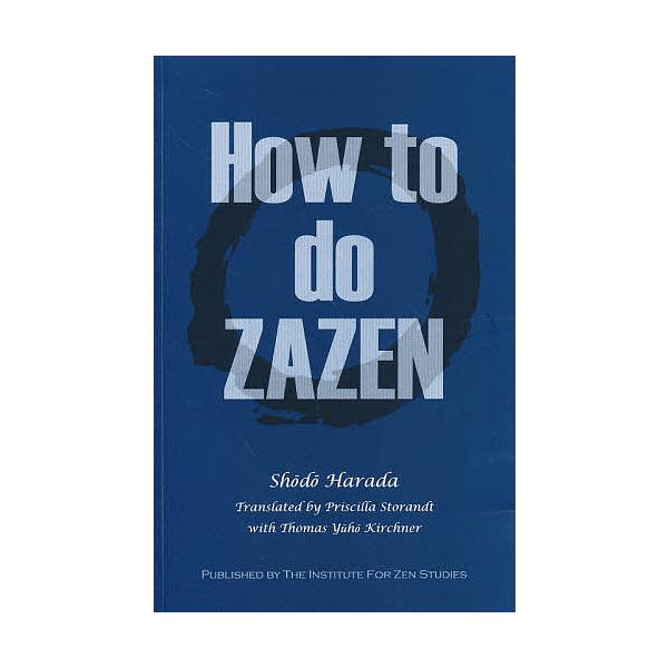 How to do ZAZEN/ShOdOHarada/PriscillaStorandt/ThomasYUhOKirchner