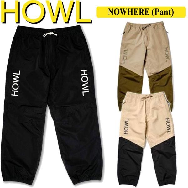 22-23 HOWL/ハウル NOWHERE pant メンズ レディース 防水パンツ 22-23 HOWL/ハウル NOWHERE pant メンズ レディース 防水パンツ