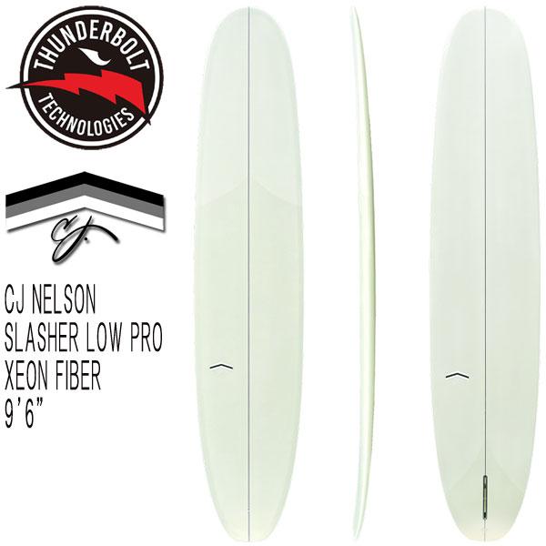 予約商品 2026 THUNDERBOLT CJ NELSON SLASHER LOW PRO 9'6 XEONFIBER