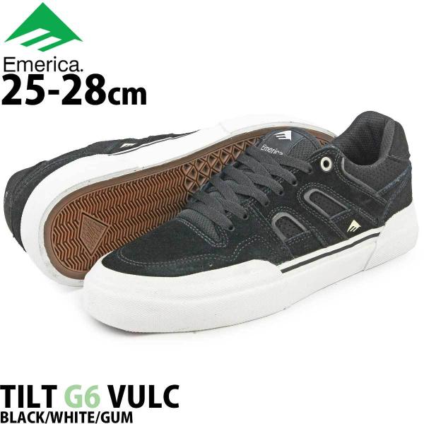 GJ `g oN XP{[ Xj[J[ ubN/zCg/K 25-28cm Emerica Tilt G6 Vulc Black/White/Gum XP[g{[h V[Y XPV[ A[