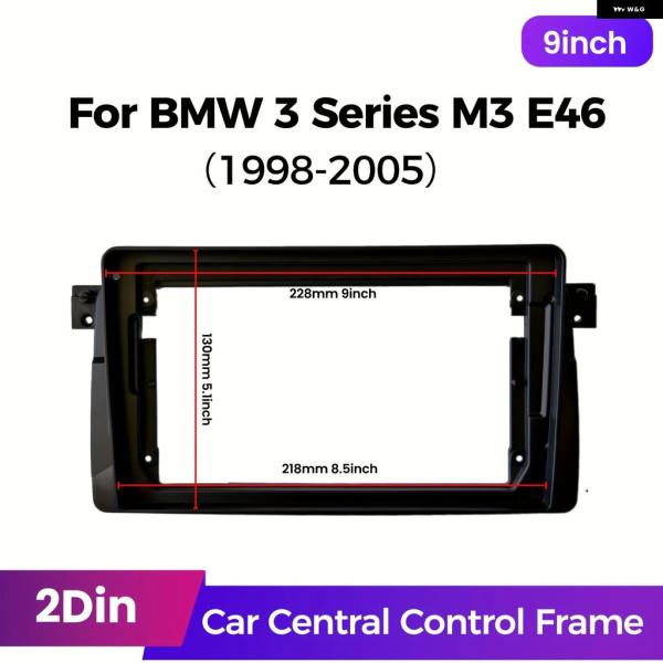 並行輸入品 BMW E46 9インチ フレーム 2DIN カー ラジオ フェイシア M3 オーディオ ダッシュ キット トリム 318/320/325/330/