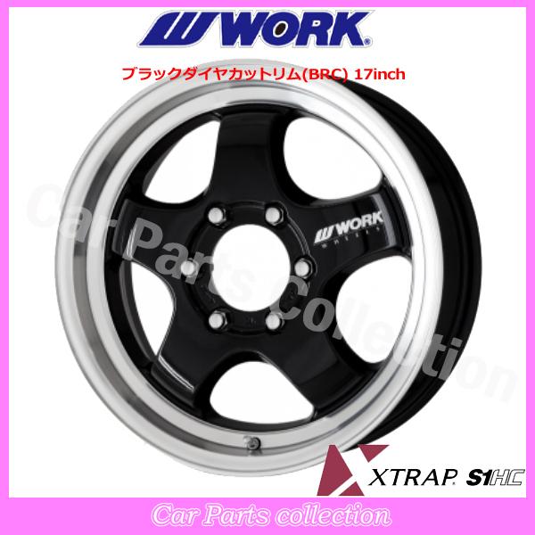 WORK 17インチ 6.5J 6-139.7 INSET:38 ワーク エクストラップ S1HC