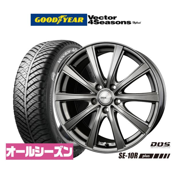 オールシーズンタイヤ ホイール4本セット BADX D,O,S(DOS) SE-10R plus グッドイヤー VECTOR ベクター 4Seasons ハイブ