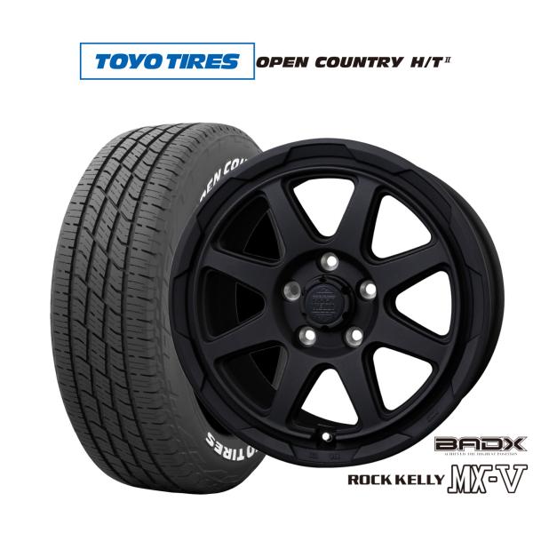 サマータイヤ ホイール4本セット BADX ロックケリー ROCK KELLY MX-V トーヨータイヤ OPEN COUNTRY オープンカントリー HT2 