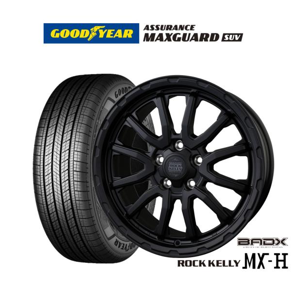 サマータイヤ ホイール4本セット BADX ロックケリー ROCK KELLY MX-H グッドイヤー ASSURANCE アシュアランス MAXGUARD S