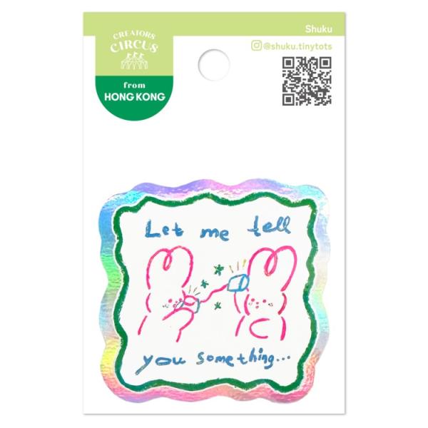 Shuku ステッカーLet me tell you something 254682 クリエイターズ