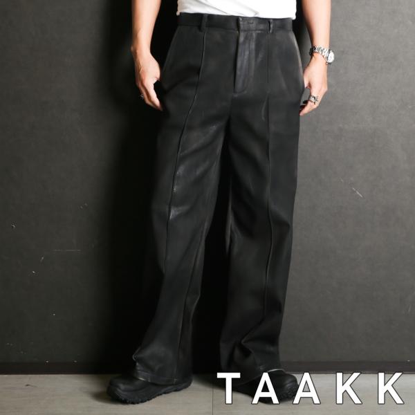 TAAKK ターク　スラックス TAAKK/ターク】SLACKS(レザー)/スラックス（スラックス）｜TAAKK