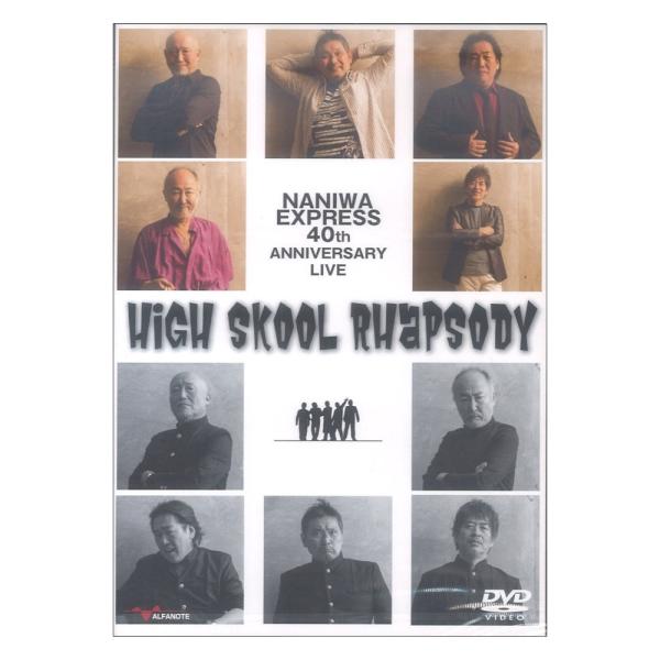 DVD NANIWA EXPRESS 40TH ANNIVERSARY LIVE 〜HIGH SKOOL RHAPSODY〜 アルファノート