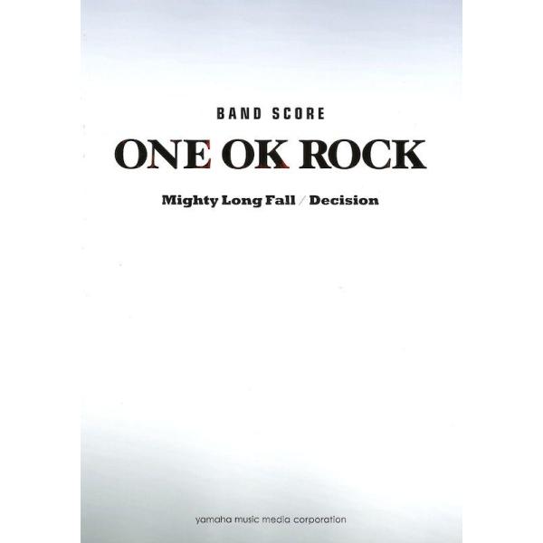 バンドスコア ONE OK ROCK Mighty Long Fall・Decision ヤマハミュージックメディア
