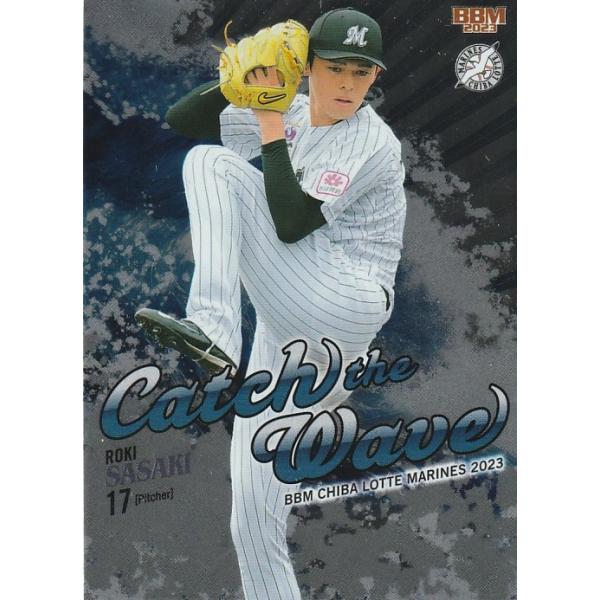 BBM 2023 千葉ロッテマリーンズ 佐々木朗希 CW3 Catch the Wave