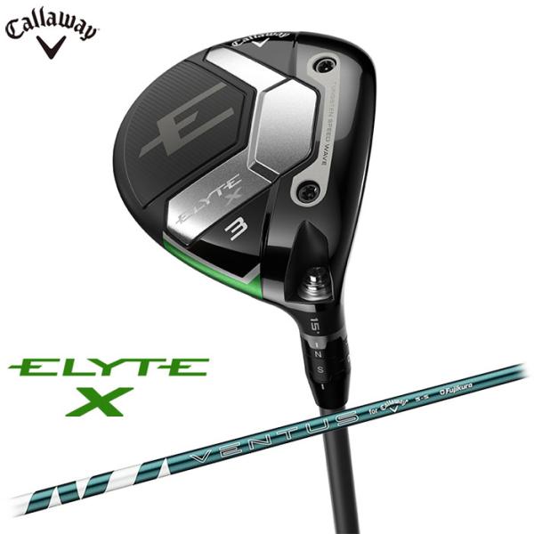 即納OK　Callaway　ELYTE X フェアウェイウッド 日本仕様　VENTUS GREEN 5 for Callaway シャフト　キャロウェイ エリート