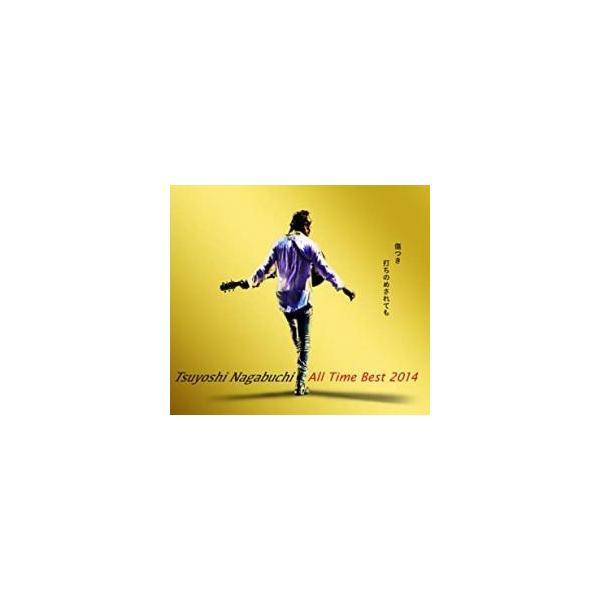 Tsuyoshi Nagabuchi All Time Best 2014 傷つき打ちのめされても、長渕