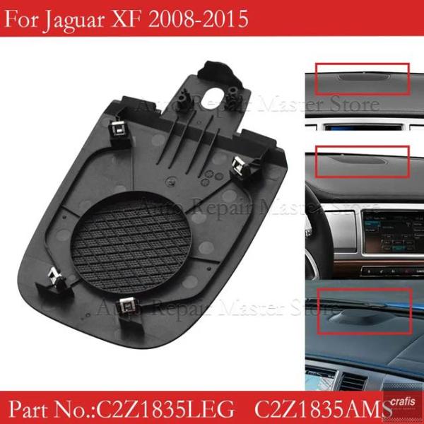 並行輸入品 ジャガー XF 2008-2015 ダッシュボード上部スピーカーカバー 8X23-04454-A C2Z1835LEG 8X23-04454-A