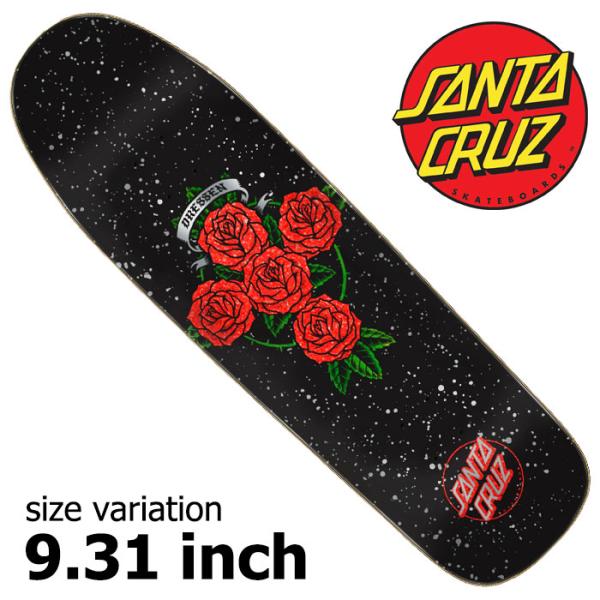 SANTA CRUZ DRESSEN ROSE CROSS SHAPED 9.31inch スケボー