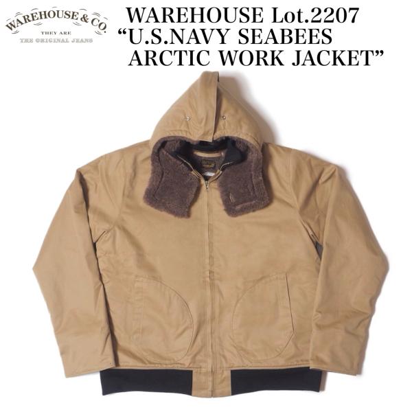 土日セールウエアハウス デッキジャケットLot2207 シービーズ デッキジップ WAREHOUSE（ウエアハウス） WAREHOUSE Lot.2207 “U. S. NAVY SEABEES
