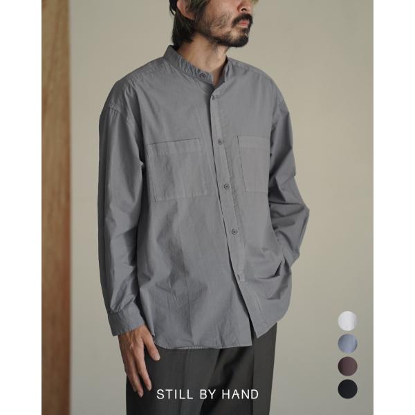 スティルバイハンド STILL BY HAND ガーメントダイ バンドカラーシャツ メンズ Garment-dye band collar shirt SH03263
