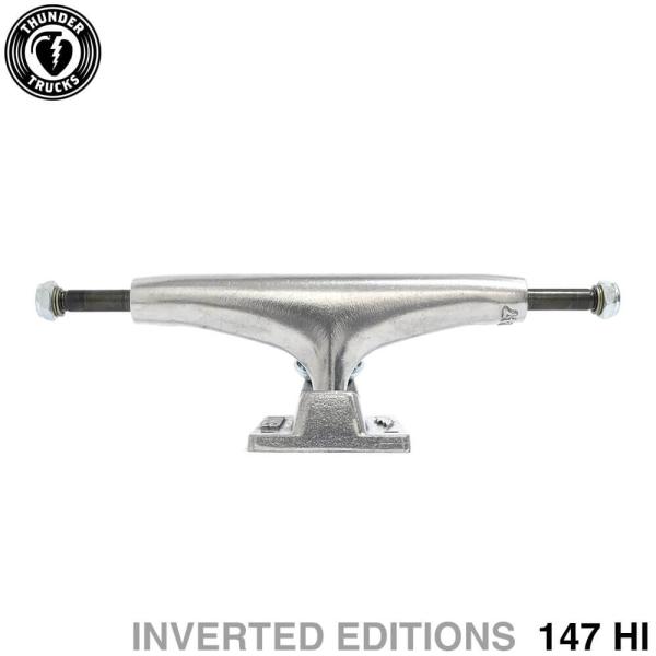 スケートボード THUNDER TRUCKS INVERTED EDITION 147/HI THUNDER TRUCK サンダー トラック INVERTED EDITIONS 147 HI