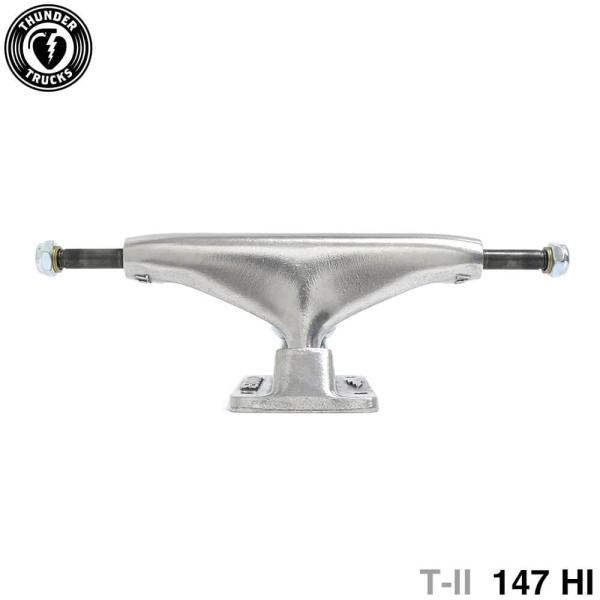 本日のみ価格 新型 Thunder trucks T-II 147 サンダー THUNDER TRUCK サンダー トラック T-II 147 HI シルバー