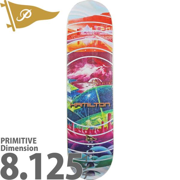スケボー プリミティブ ハミルトン8.125 Dimension PRIMITIVE プリミティブ 8.125インチ スケボー デッキ Primitive