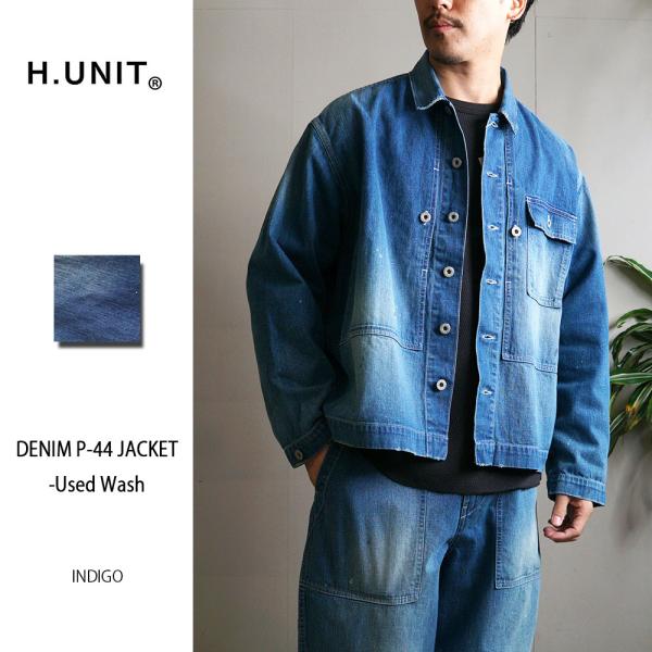 H.UNIT STORE LABEL 2026SS新作 H.UNIT Denim P-44 Jacket(Used Wash