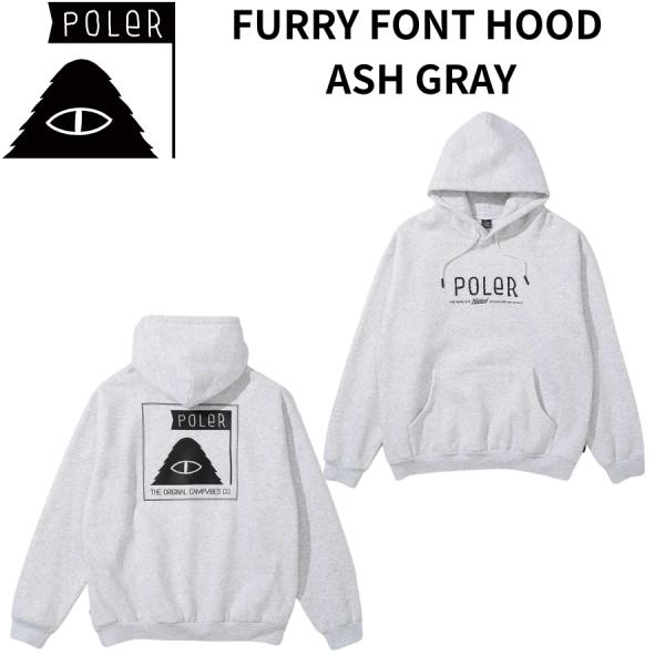 POLER パーカー FURRY FONT HOOD ASH GRAY ポーラー メンズ パーカー スウェット プルオーバー 裏起毛 ロゴプリント バックプリント リラックスフィット 秋冬