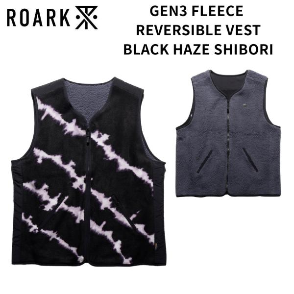 ROARK フリースベスト GEN3 FLEECE REVERSIBLE VEST BLACK HAZE SHIBORI ロアーク リバーシブル セカンドレイヤー スキー スノーボード バイク 旅