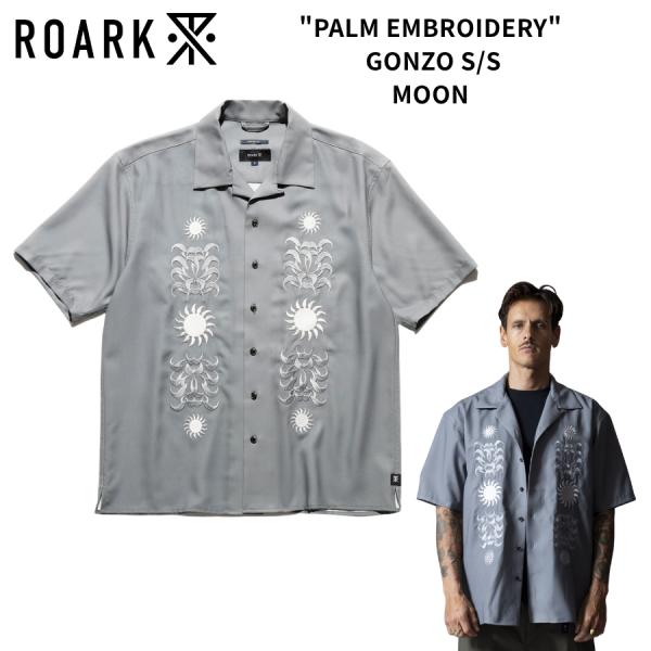 ROARK ロアーク 半袖シャツ PALM EMBROIDERY GONZO S/S シャツ メンズ 半袖 刺繍シャツ 開襟シャツ 吸水速乾 軽量 イージーケア ムーン RWJ1205-MON 26SS