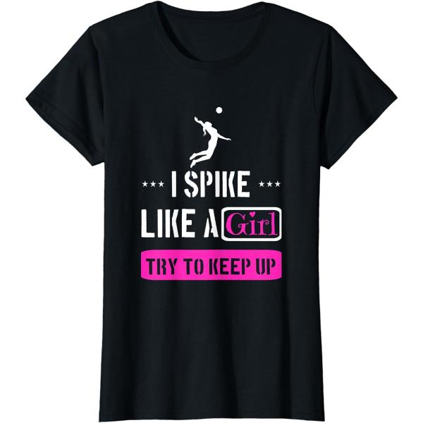【並行輸入品】Volleyball Lover - I Spike Like A Girl Try To Keep Up T-Shirt
