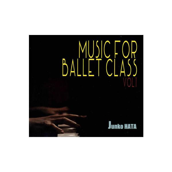 バレエ レッスンCD 秦絢子 MUSIC FOR BALLET CLASS VOL.1 : ドゥッシュ