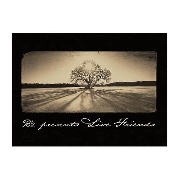 B'z presents LIVE FRIENDS Blu-ray