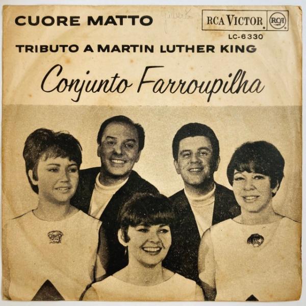 CONJUNTO FARROUPILHA / CUORE MATTO / TRIBUTO A MARTIN LUTHER KING (7インチシングル)