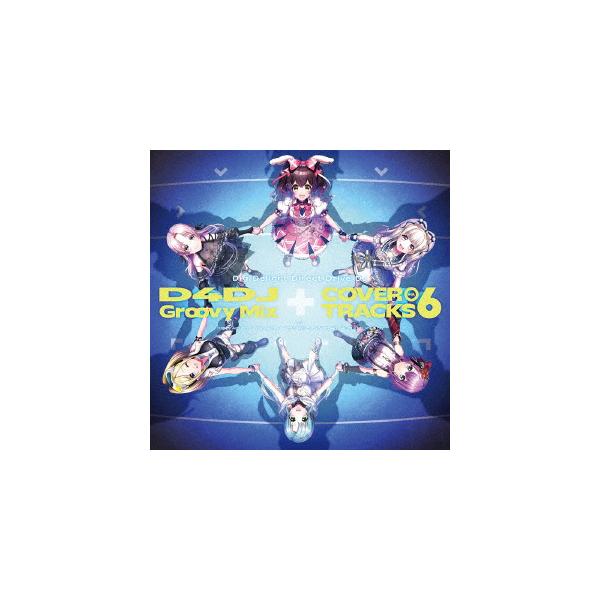 CD/D4DJ　Groovy　Mix　カバートラックス　vol．6　(アニメーション)