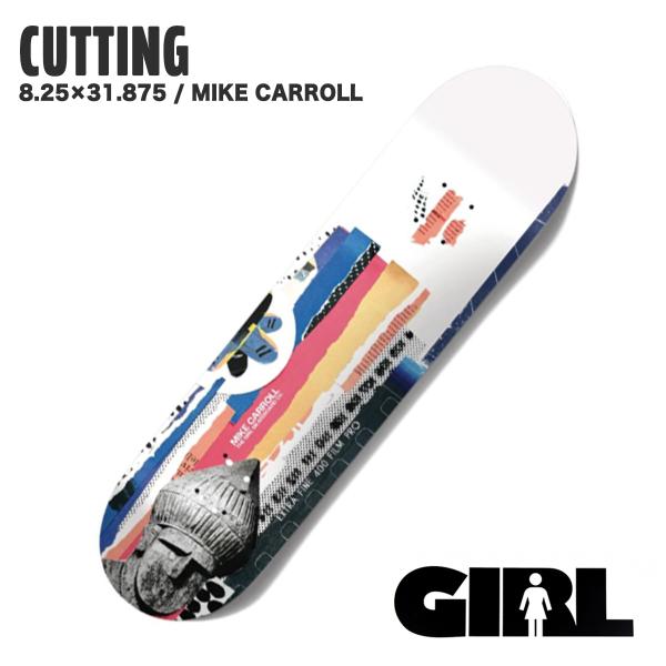 【 GIRL 】 ガール CUTTING MIKE CARROLL スケートボード デッキ 8.25 インチ スケートボード スケボー 初心者 送料無料 正規販売店