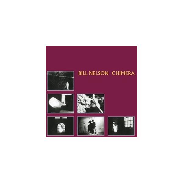 輸入盤 BILL NELSON / CHIMERA [CD]