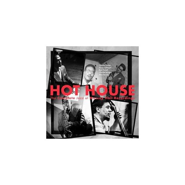 輸入盤 MAX ROACH ／ CHARLES MINGUS ／ BUD POWELL ／ DIZZY GILLESPIE ／ CHARLIE PARKER / HOT HOUSE： THE COMPLETE JAZZ AT MASSEY HALL RECORDINGS [2CD]