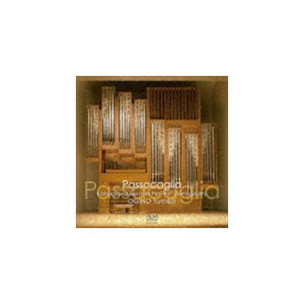 荻野由美子（org） / 神奈川県民ホール開館45周年記念 パッサカリア [CD]